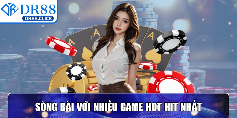 Sòng bài với nhiều game hot hit nhất